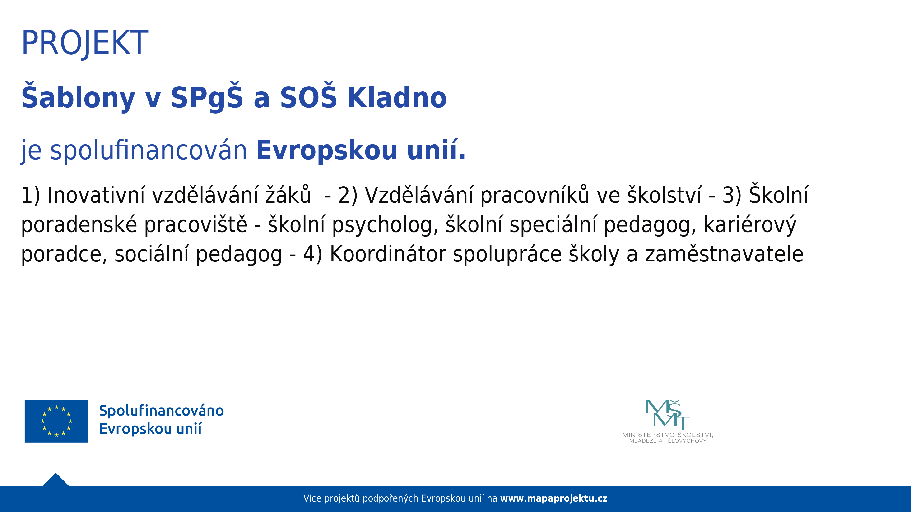 Projekt Šablony v SPgŠ a SOŠ Kladno